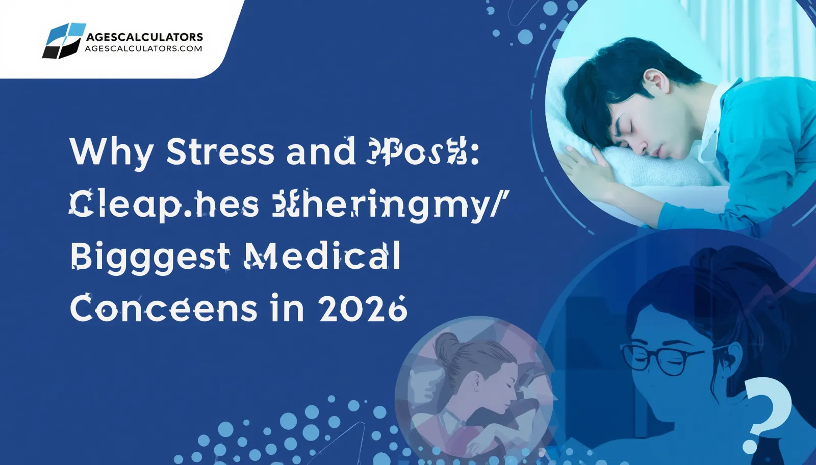 Why Stress and Poor Sleep Are Becoming the Biggest Medical Concerns in 2026